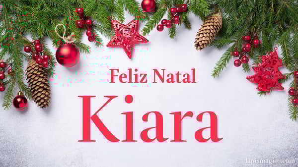 Oh Kiara, cinco postais de Feliz Natal Postal com o teu nome