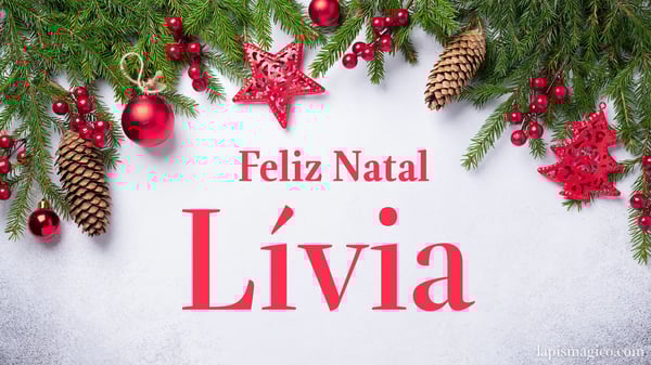 Oh Lívia, cinco postais de Feliz Natal Postal com o teu nome