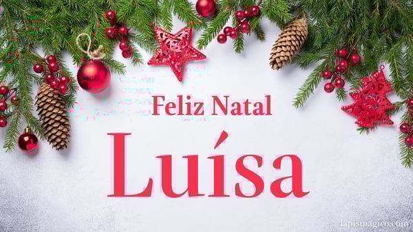 Oh Luísa, cinco postais de Feliz Natal Postal com o teu nome