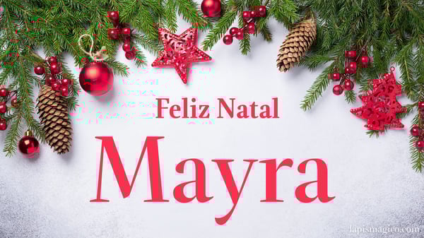 Oh Mayra, cinco postais de Feliz Natal Postal com o teu nome