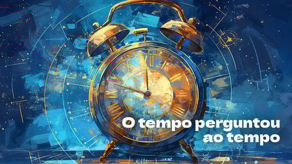 O tempo perguntou ao tempo  , trava-línguas