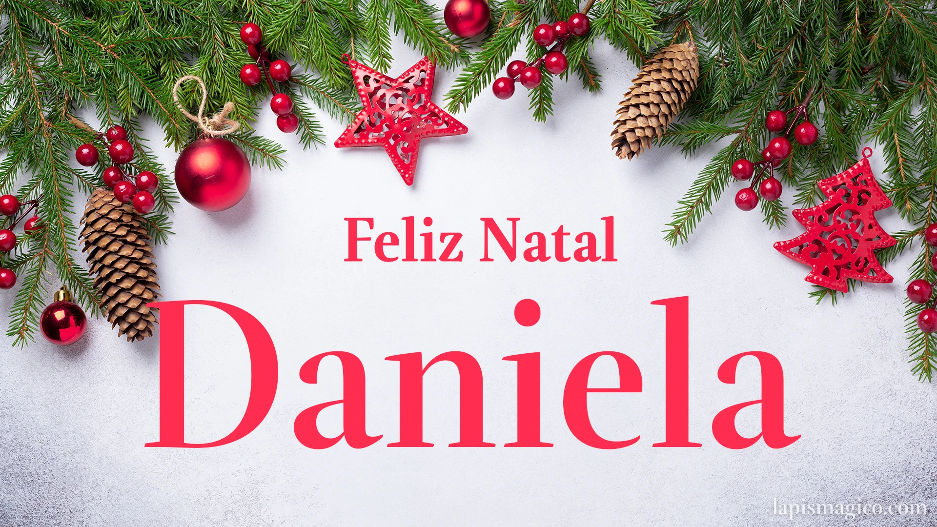 Oh Daniela, cinco postais de Feliz Natal Postal com o teu nome