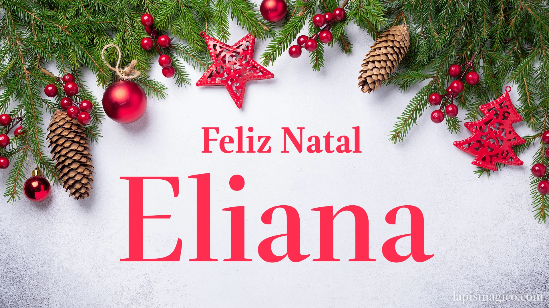 Oh Eliana, cinco postais de Feliz Natal Postal com o teu nome