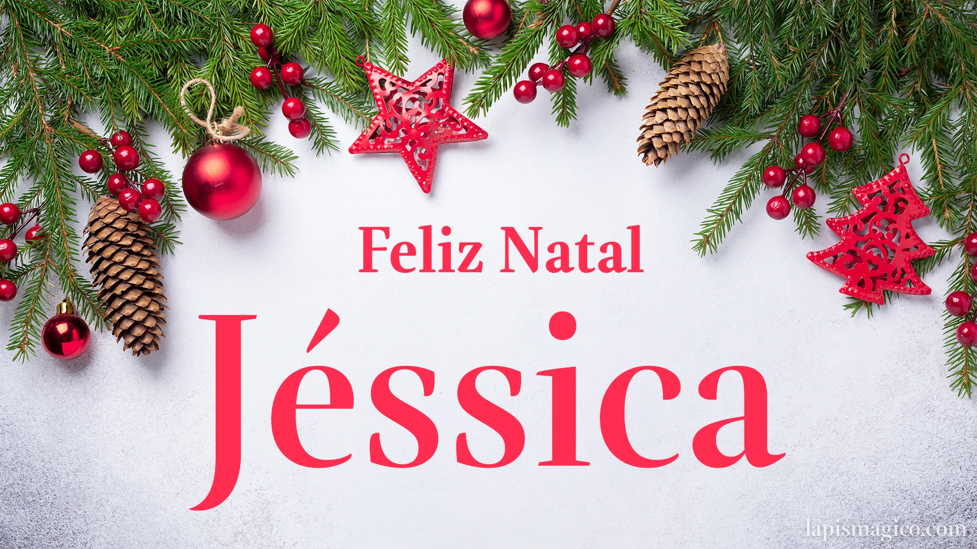 Oh Jéssica, cinco postais de Feliz Natal Postal com o teu nome