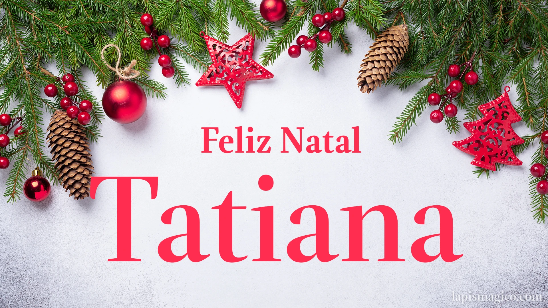Oh Tatiana, cinco postais de Feliz Natal Postal com o teu nome