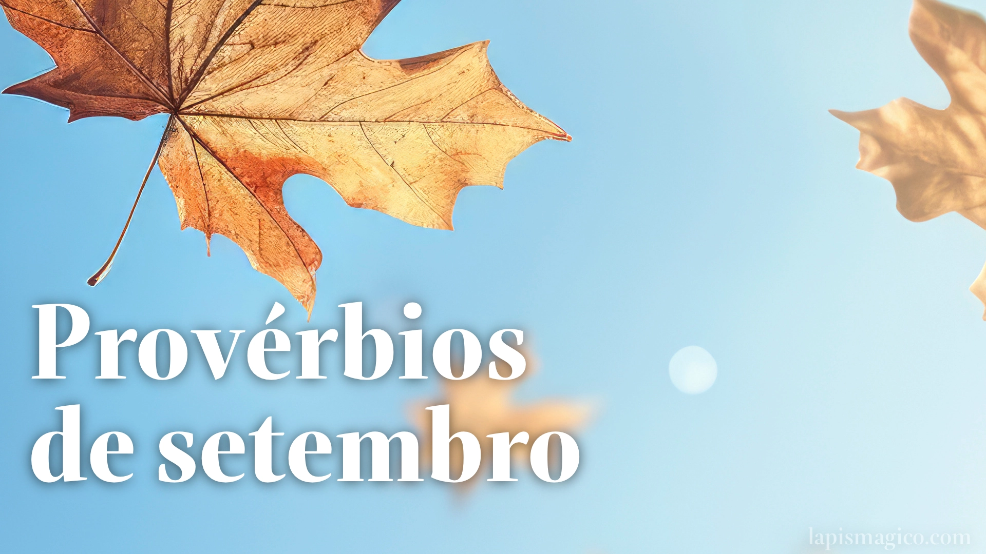 Setembro, 116 provérbios populares do nono mês do ano